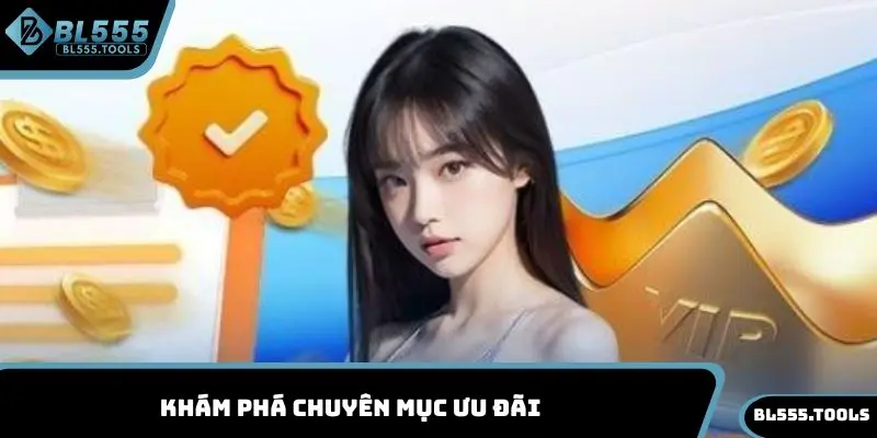 Khám phá chuyên mục ưu đãi