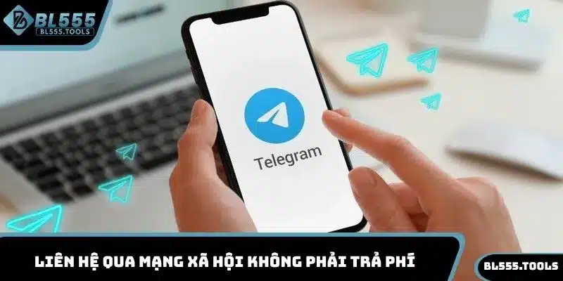 Liên hệ qua mạng xã hội không phải trả phí