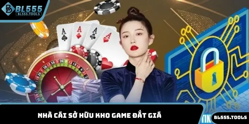 Nhà cái sở hữu kho game đắt giá