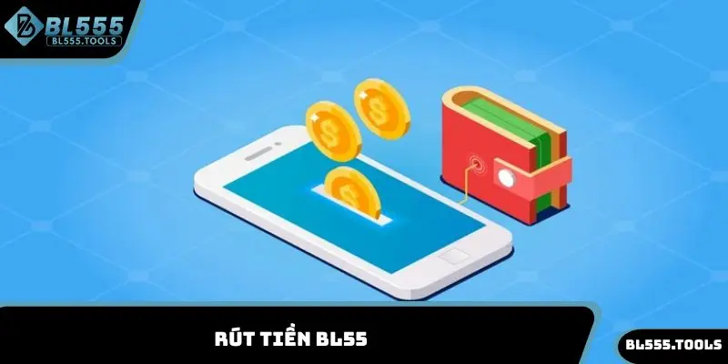 Rút tiền BL555