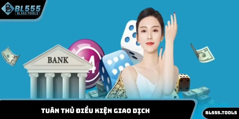 Tuân thủ điều kiện giao dịch